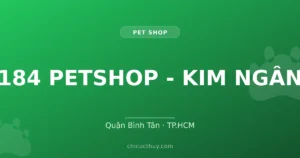 184 PETSHOP - KIM NGÂN