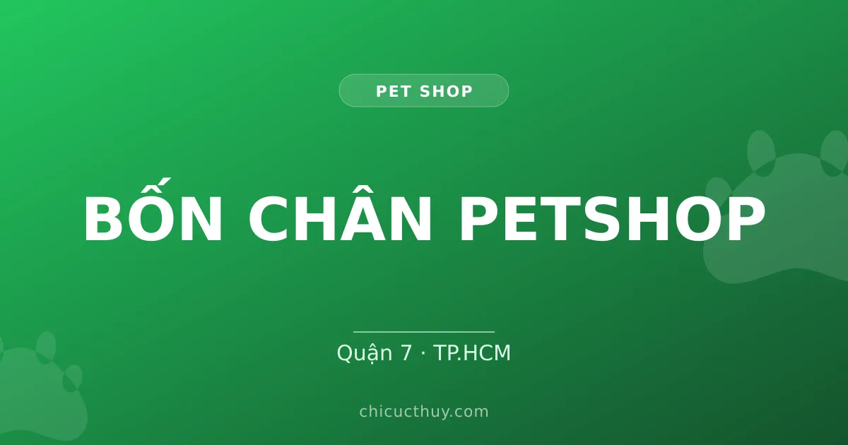 BỐN CHÂN PETSHOP