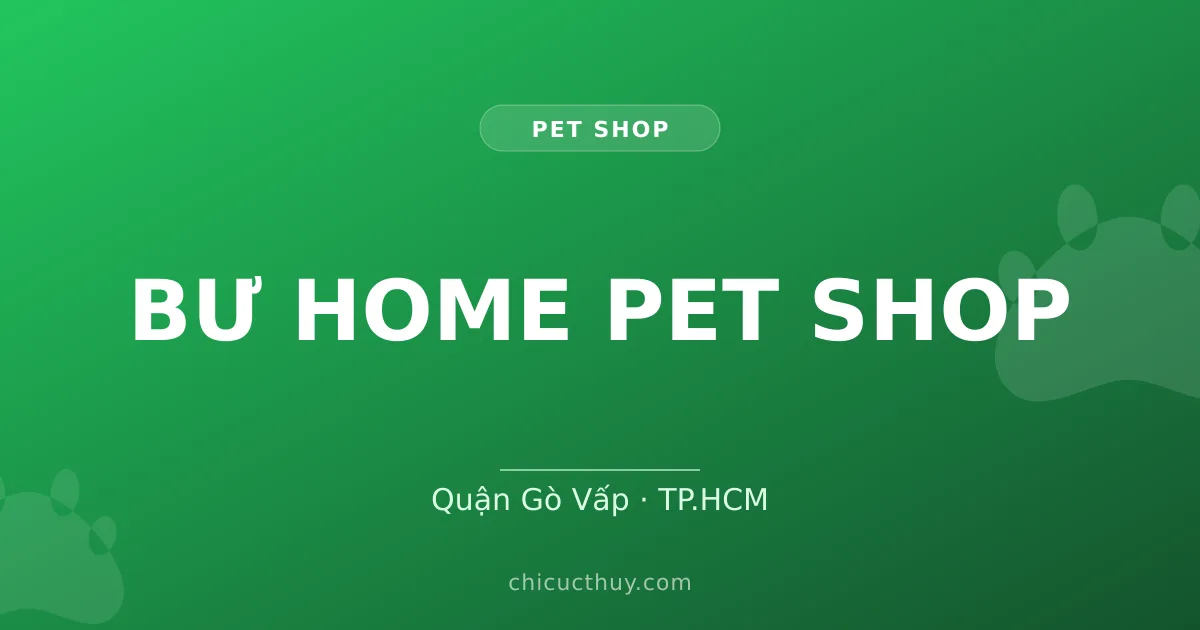 BƯ HOME PET SHOP