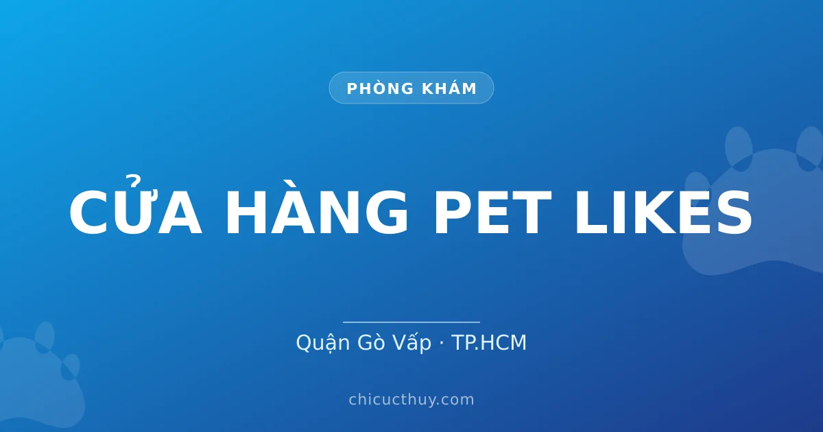 CỬA HÀNG PET LIKES