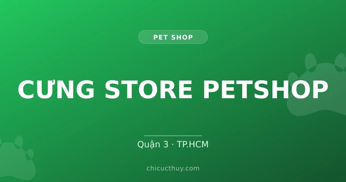 CƯNG STORE PETSHOP