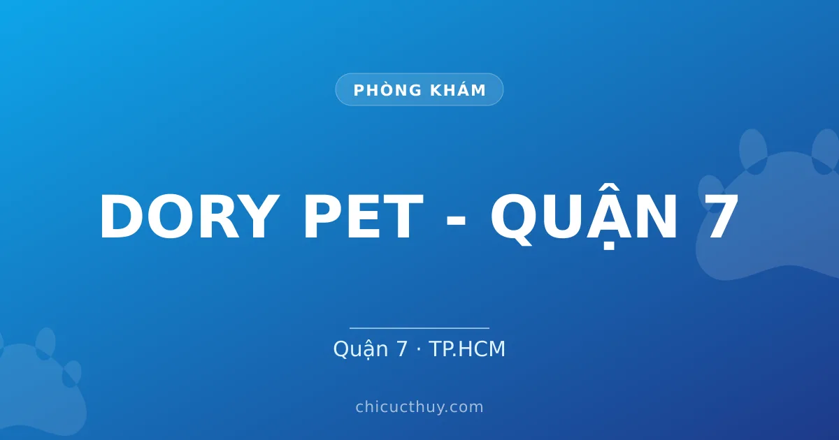 DORY PET - QUẬN 7