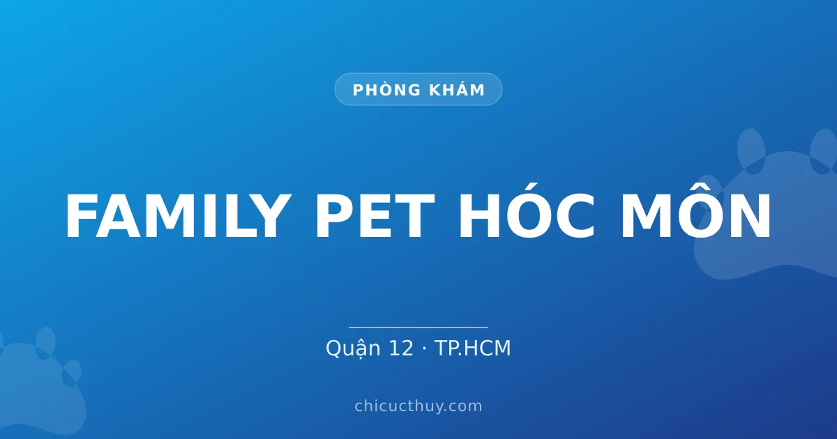 FAMILY PET HÓC MÔN