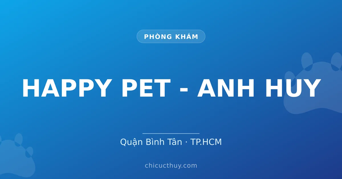 HAPPY PET - ANH HUY