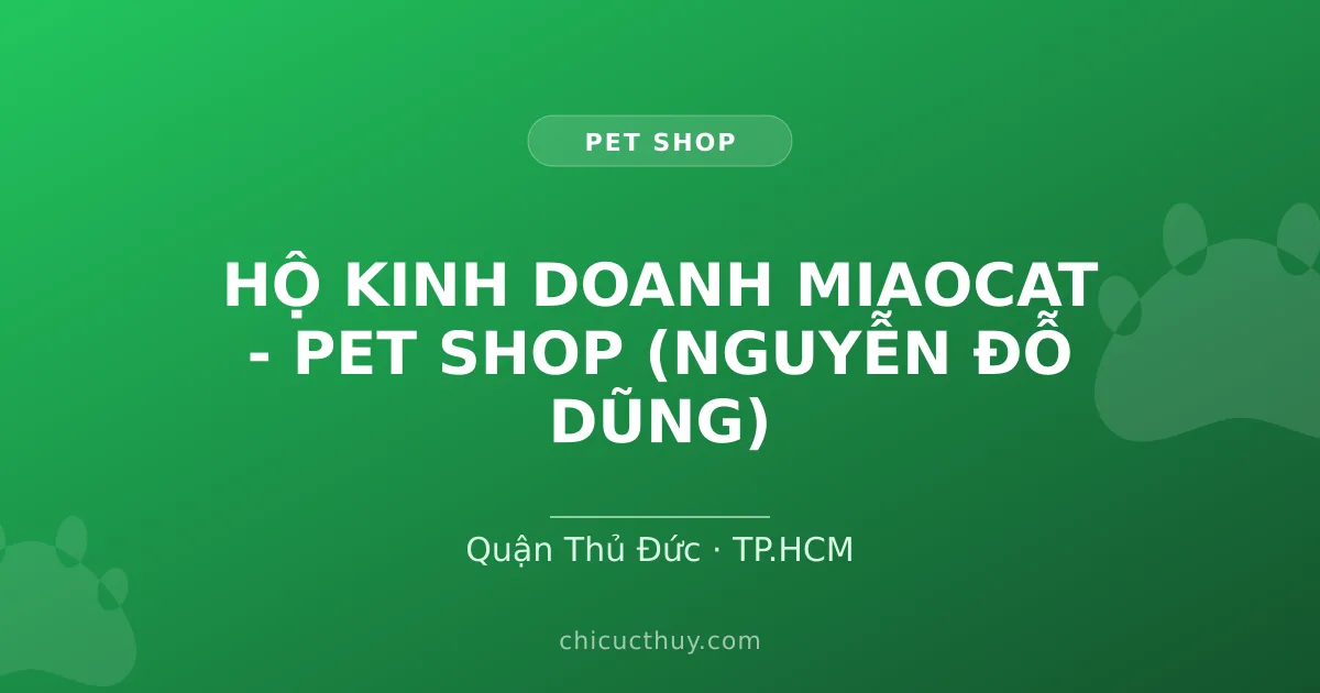 HỘ KINH DOANH MIAOCAT - PET SHOP (NGUYỄN ĐỖ DŨNG)