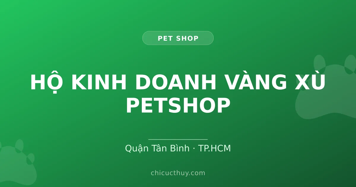 HỘ KINH DOANH VÀNG XÙ PETSHOP