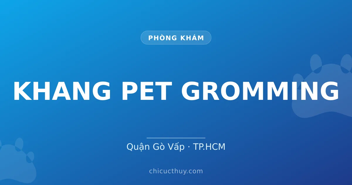 KHANG PET GROMMING
