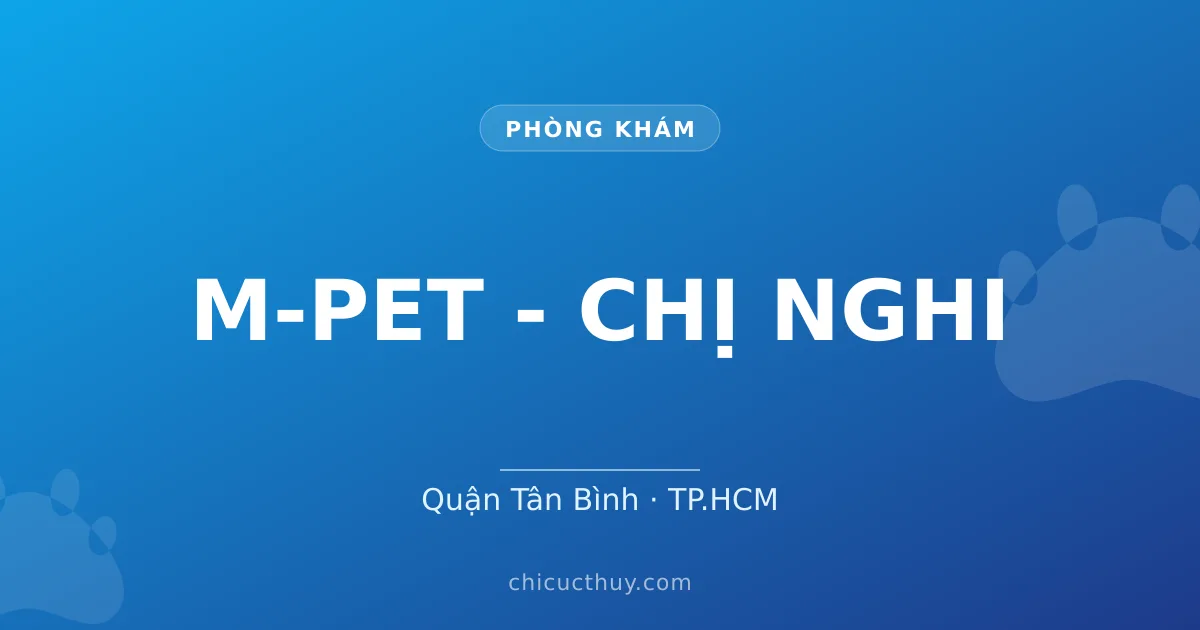 M-PET - CHỊ NGHI
