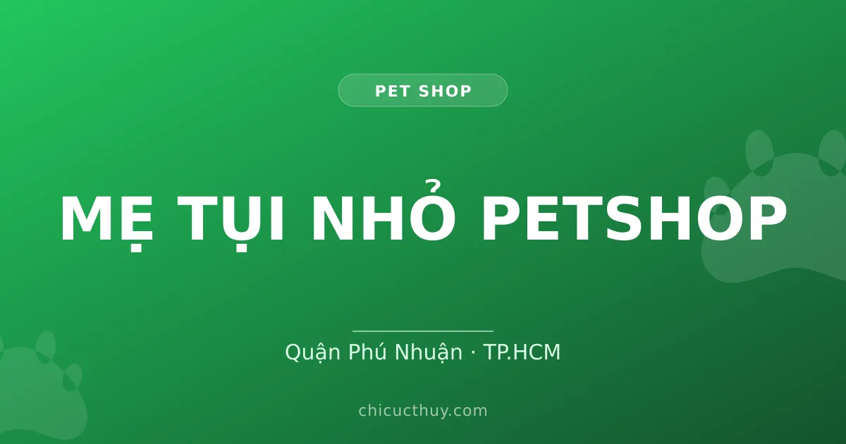 MẸ TỤI NHỎ PETSHOP