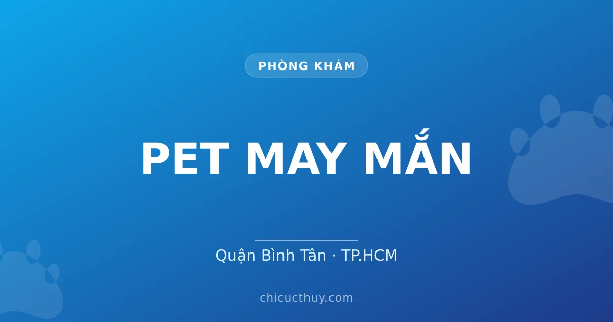 PET MAY MẮN