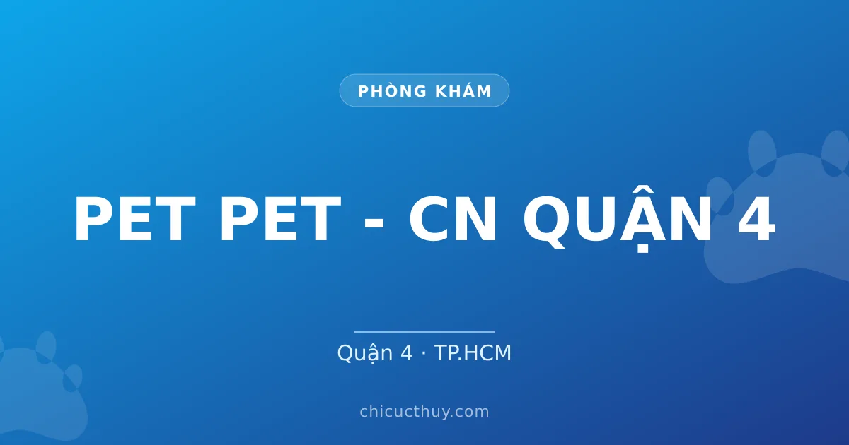 PET PET - CN QUẬN 4