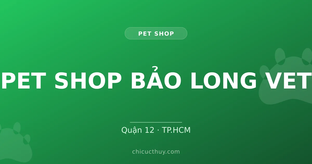 PET SHOP BẢO LONG VET
