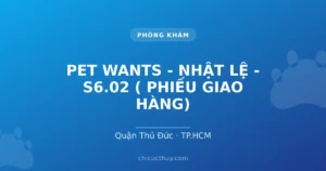PET WANTS - NHẬT LỆ - S6.02 ( PHIẾU GIAO HÀNG)