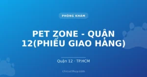 PET ZONE - QUẬN 12(PHIẾU GIAO HÀNG)