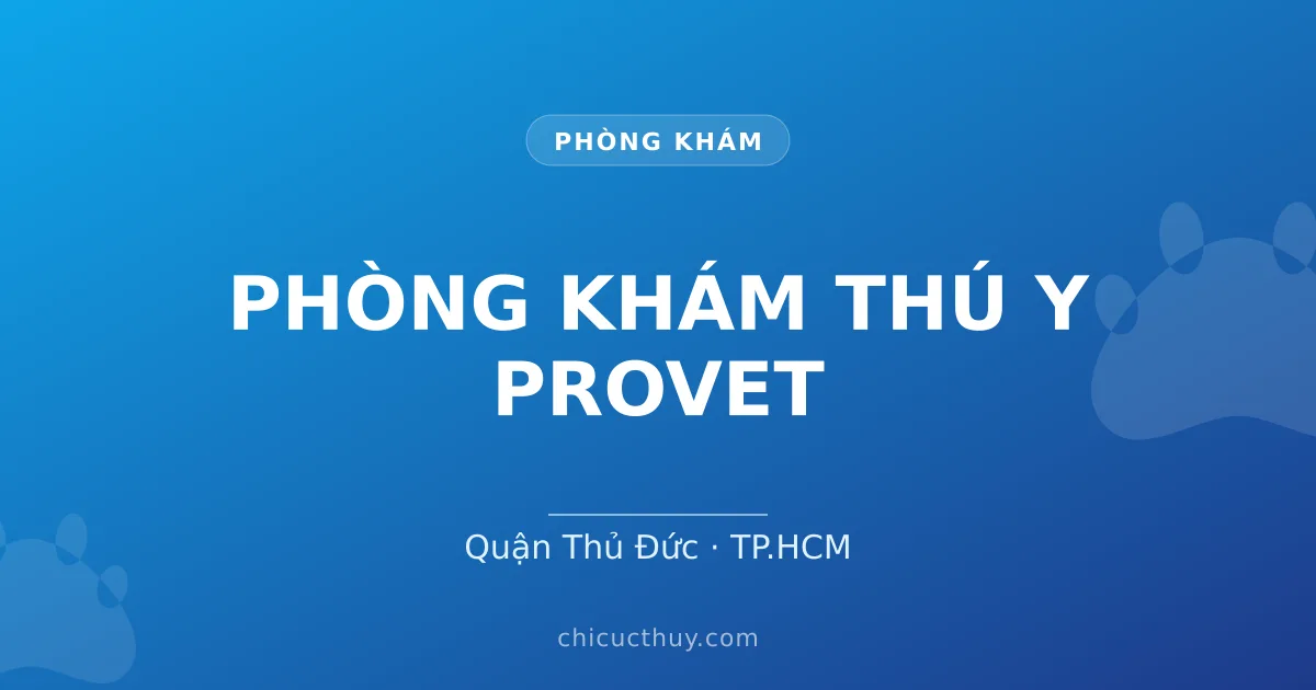 PHÒNG KHÁM THÚ Y PROVET