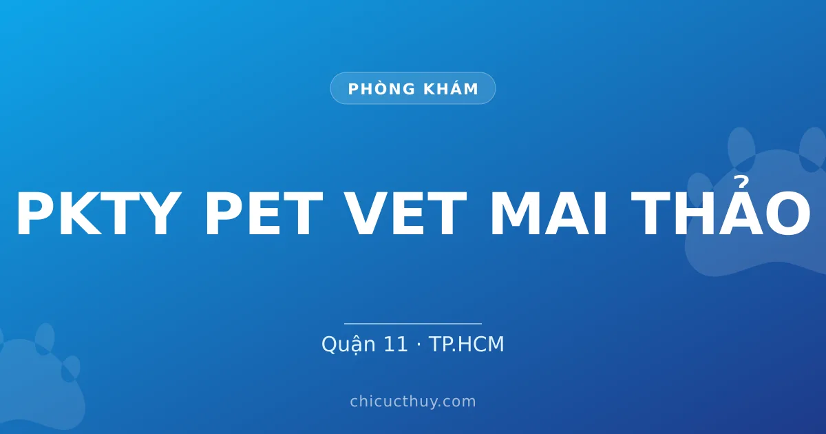 PKTY PET VET MAI THẢO