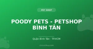 POODY PETS - PETSHOP BÌNH TÂN