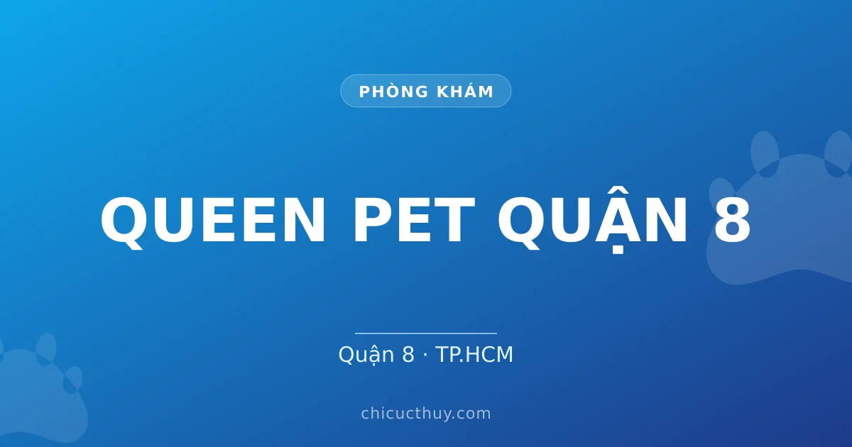 QUEEN PET QUẬN 8