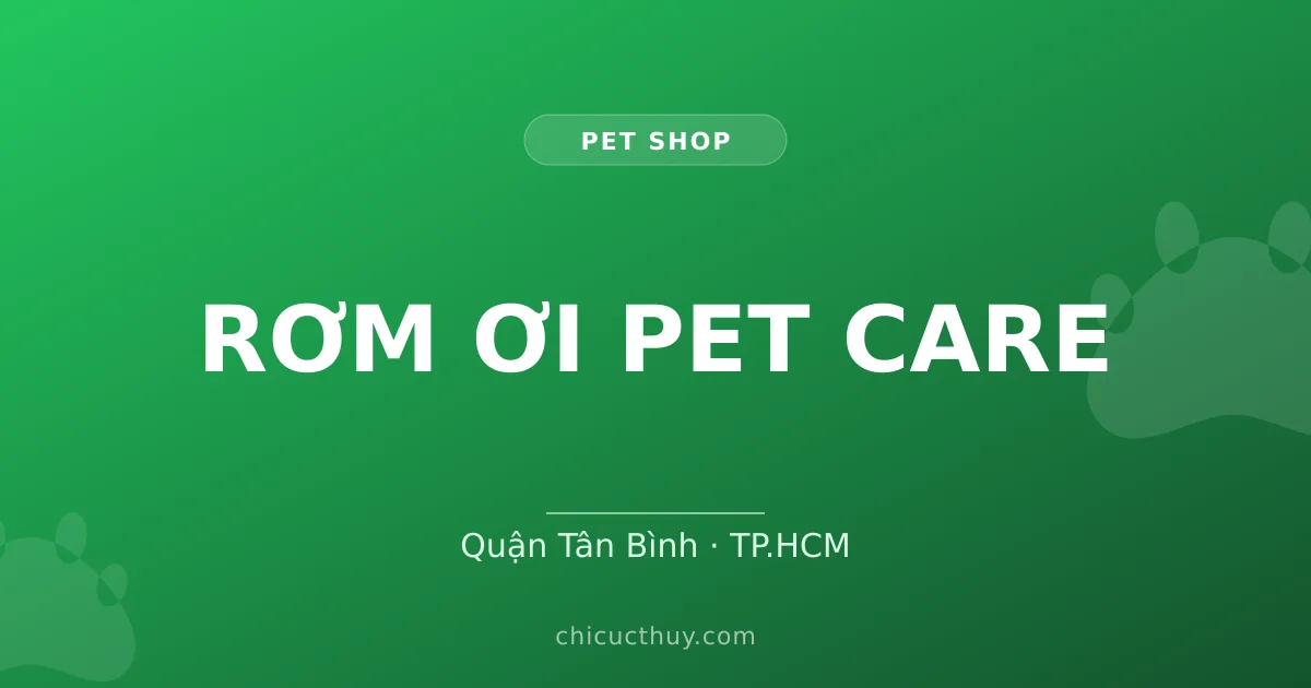 RƠM ƠI PET CARE
