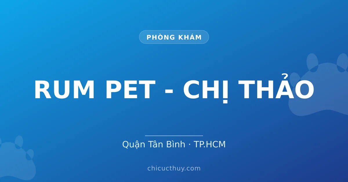 RUM PET - CHỊ THẢO