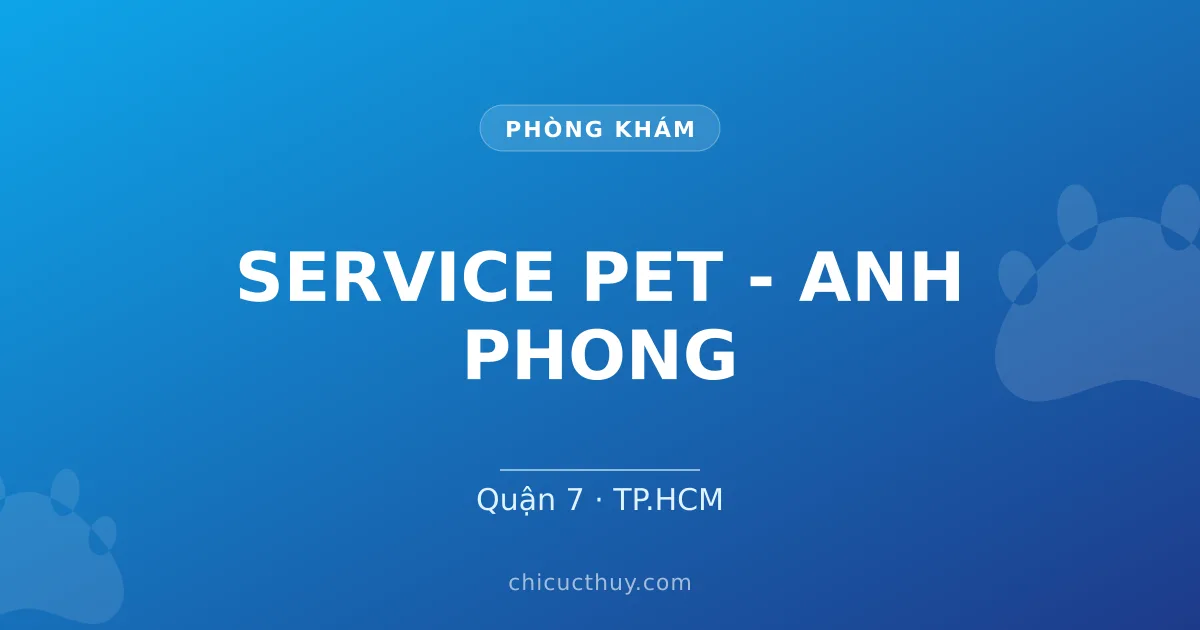 SERVICE PET - ANH PHONG