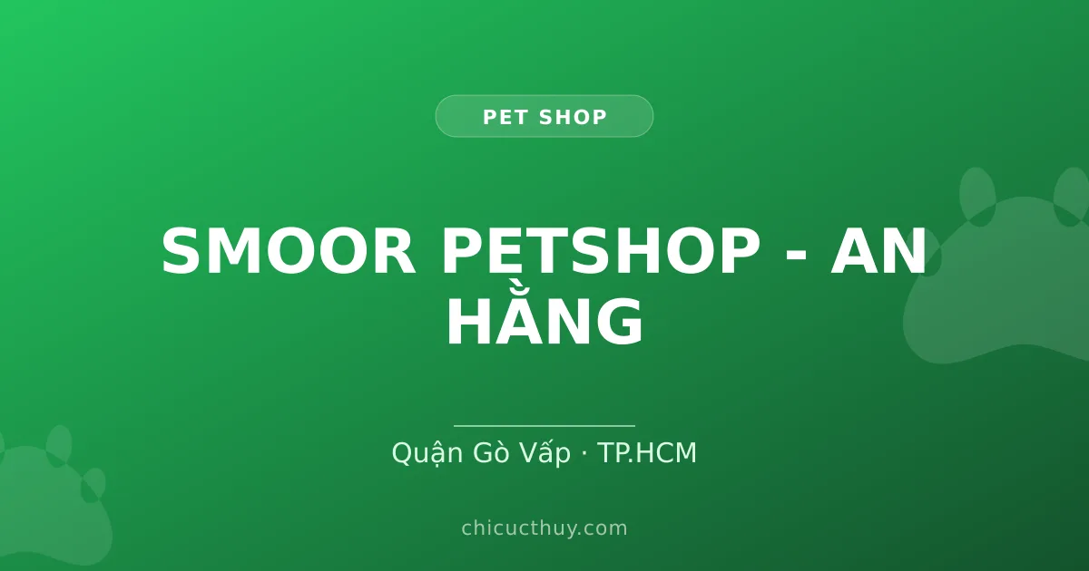 SMOOR PETSHOP - AN HẰNG