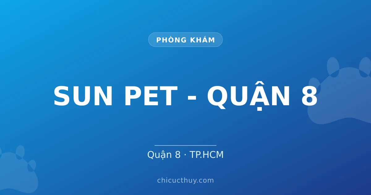 SUN PET - QUẬN 8