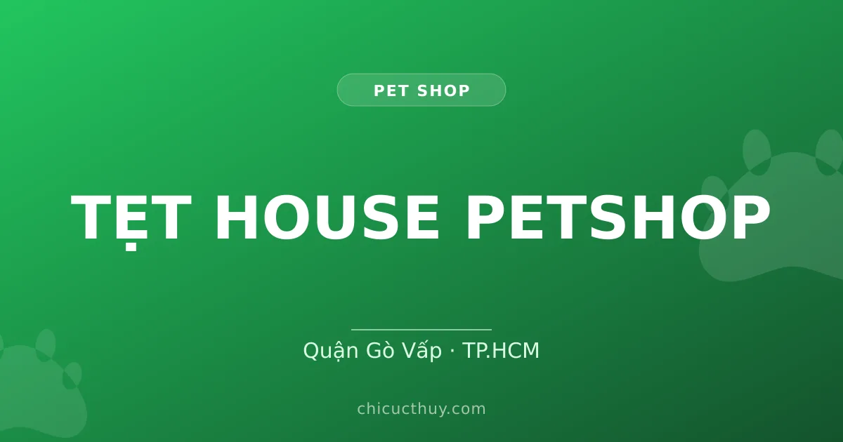 TẸT HOUSE PETSHOP