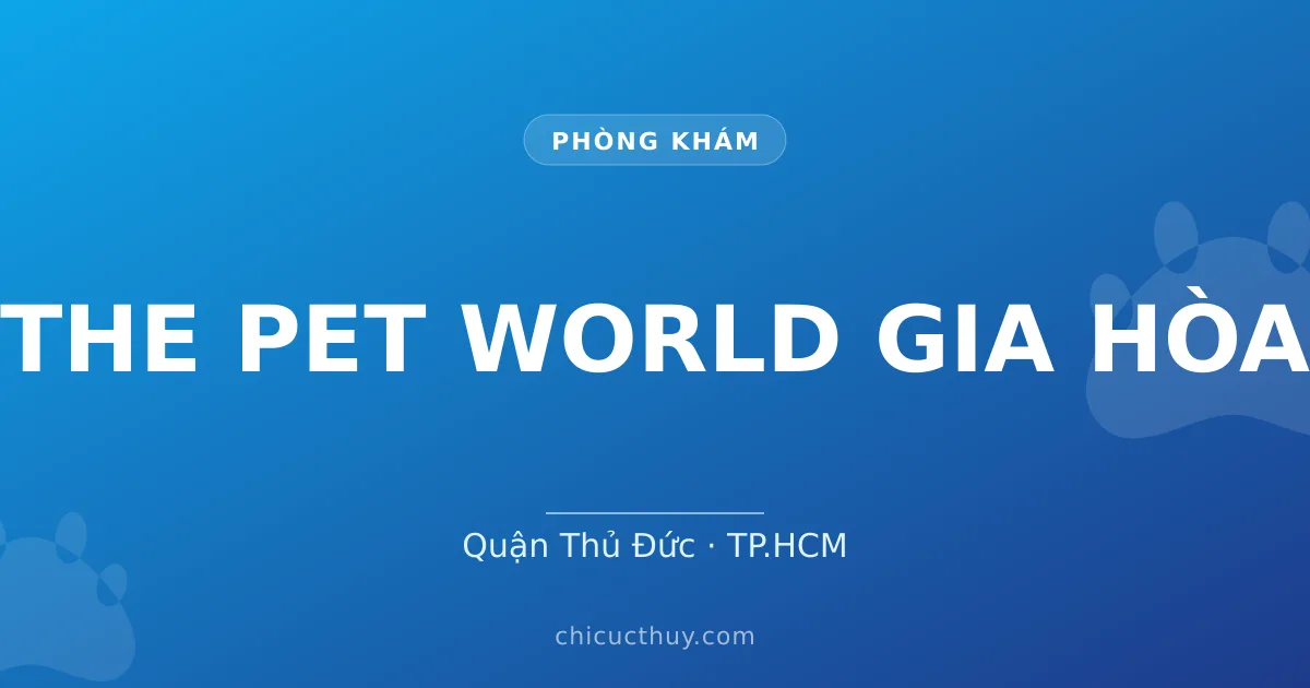 THE PET WORLD GIA HÒA