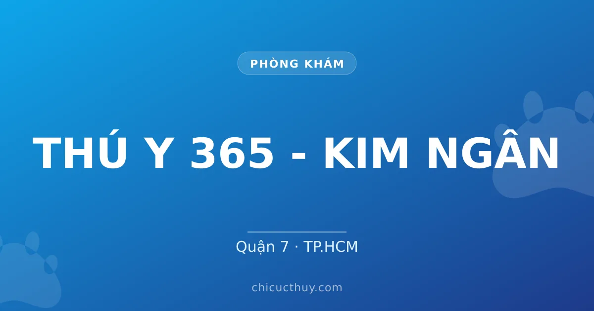 THÚ Y 365 - KIM NGÂN