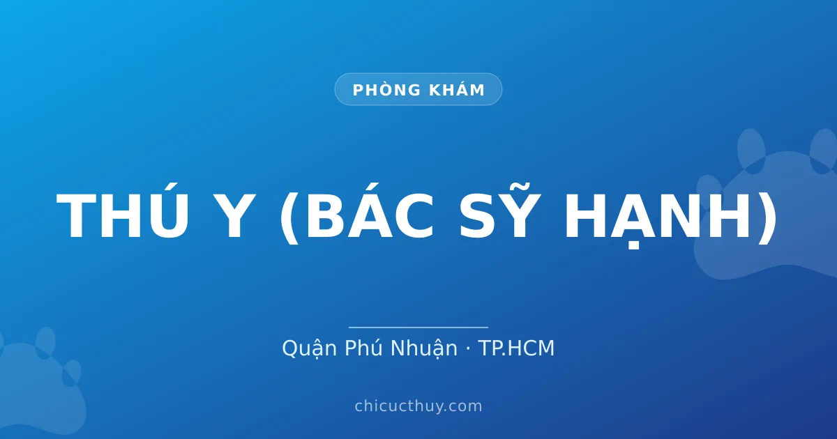 Thú Y (Bác Sỹ Hạnh)