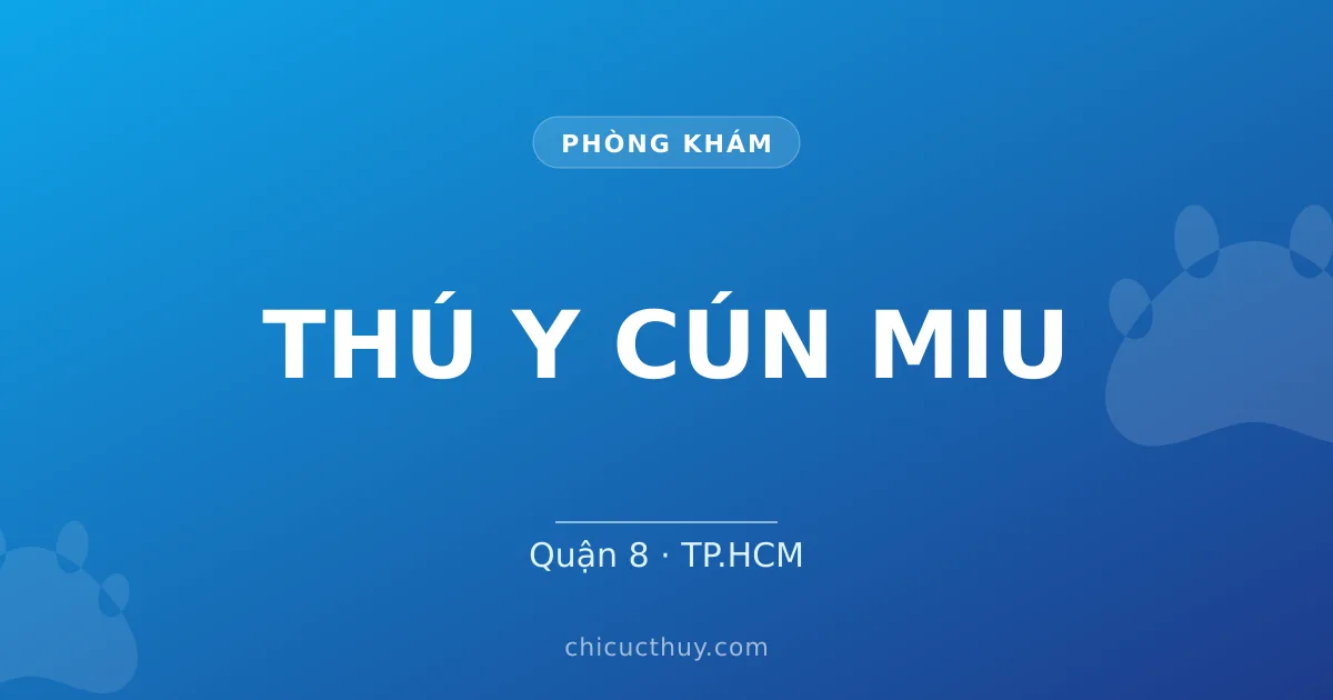 THÚ Y CÚN MIU