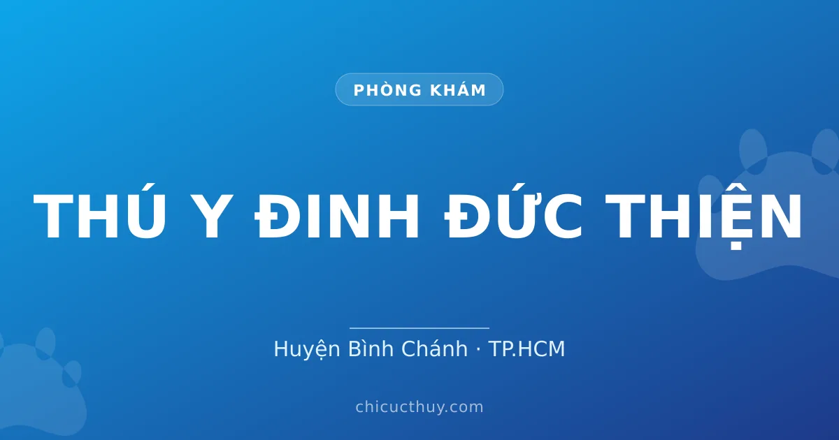 THÚ Y ĐINH ĐỨC THIỆN