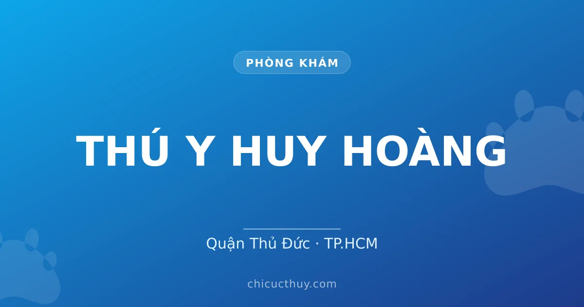 THÚ Y HUY HOÀNG