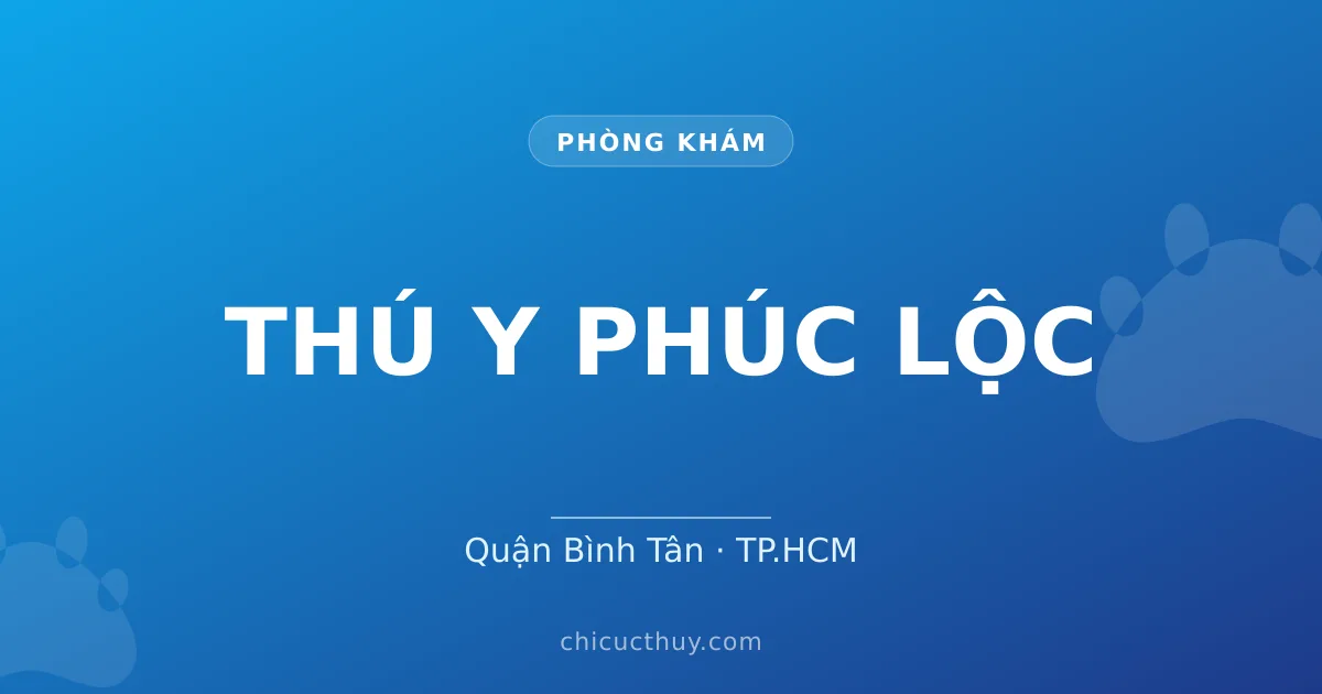 THÚ Y PHÚC LỘC