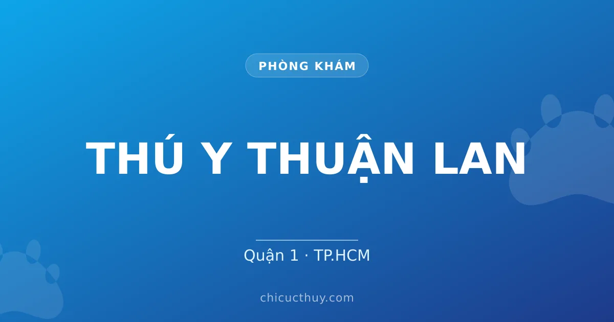 THÚ Y THUẬN LAN