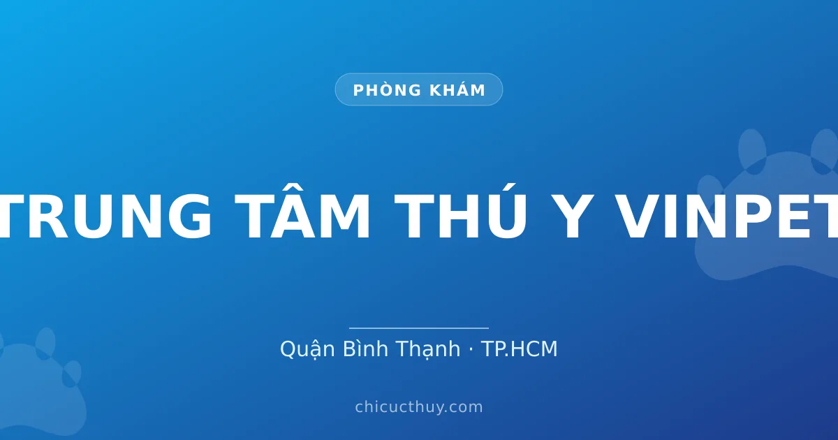 TRUNG TÂM THÚ Y VINPET